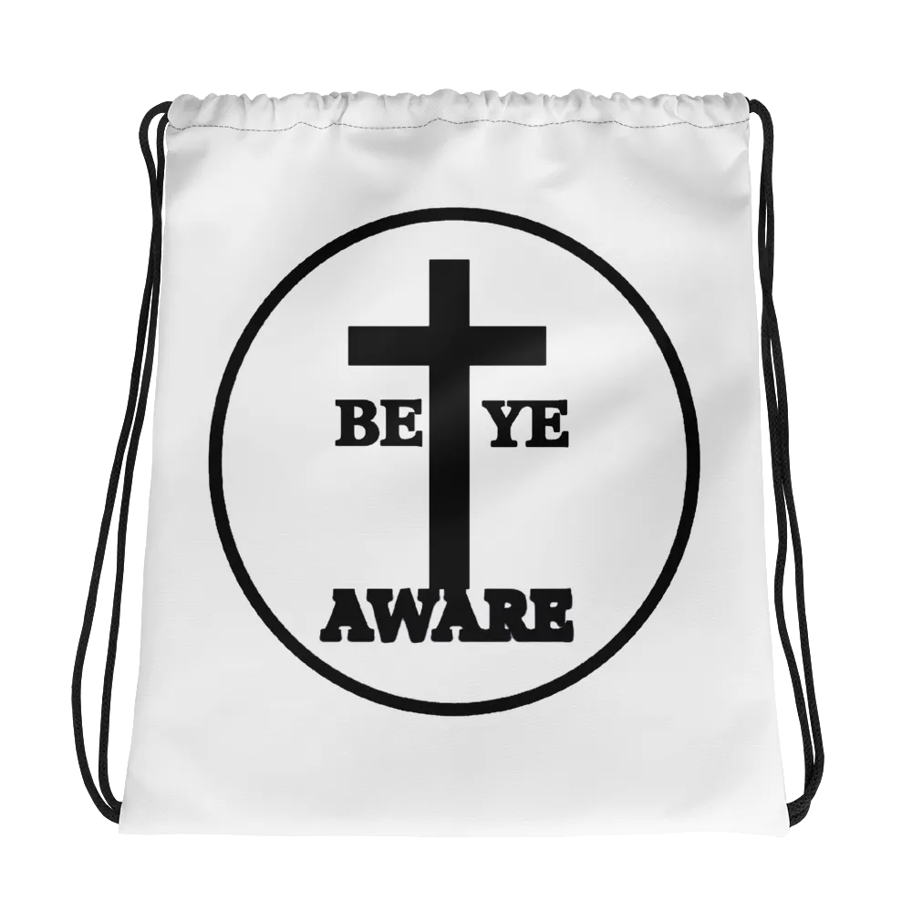 Be Ye AWARE Drawstring Bags