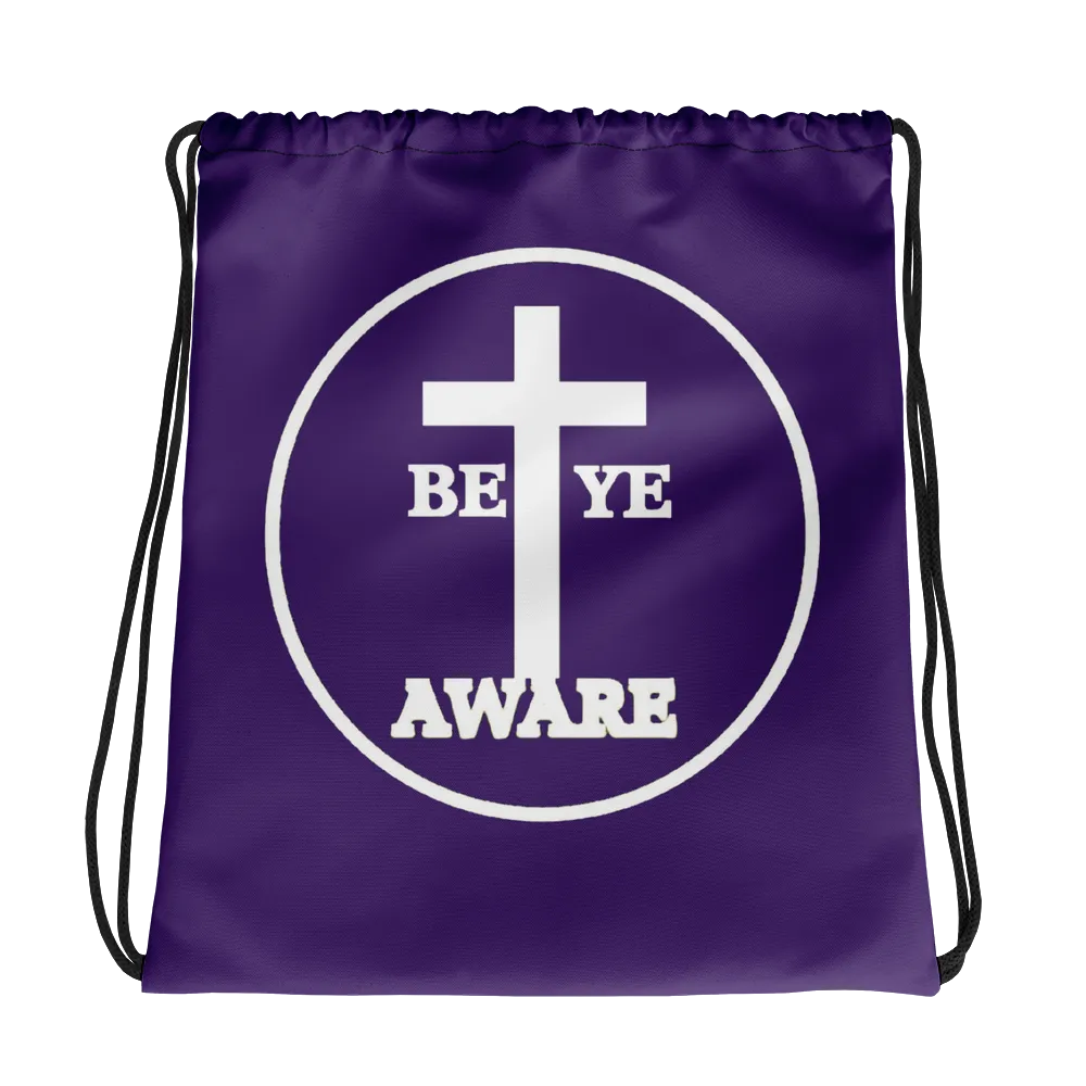 Be Ye AWARE Drawstring Bags