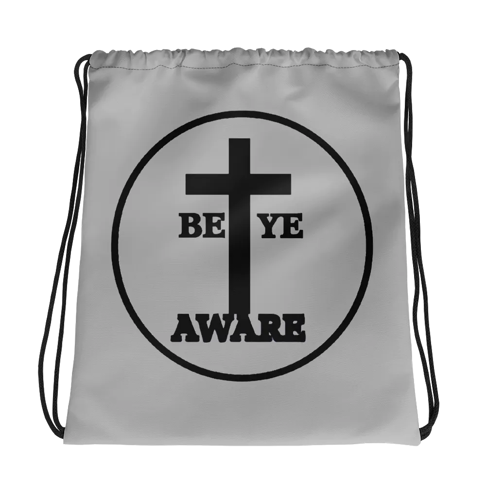 Be Ye AWARE Drawstring Bags