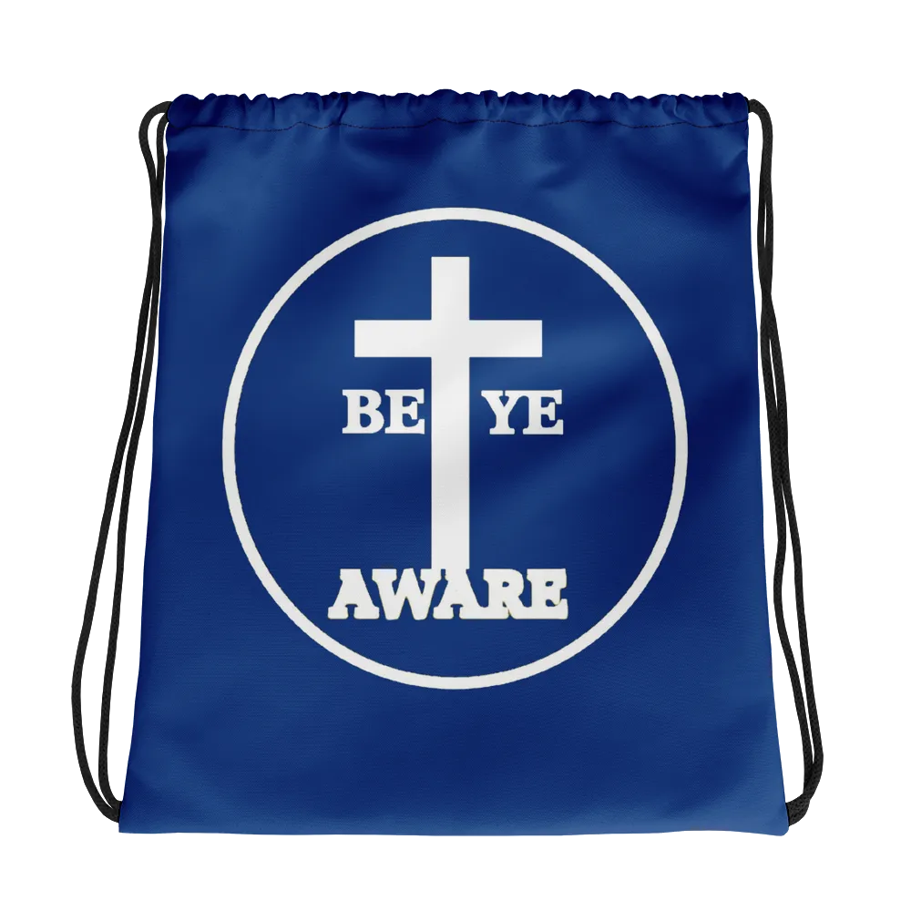 Be Ye AWARE Drawstring Bags