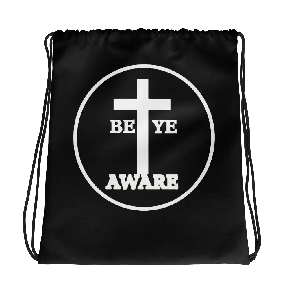 Be Ye AWARE Drawstring Bags